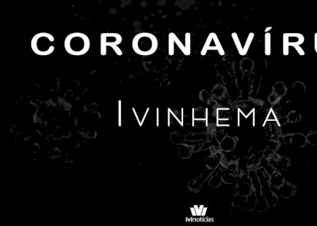 IVINHEMA: Município confirma 19 casos de coronavírus