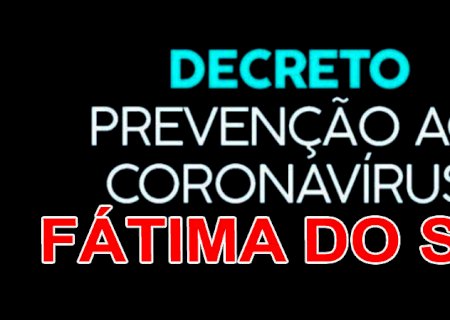 Prefeitura de Fátima do Sul estende decreto por mais 14 dias em prevenção ao contágio da Covid-19