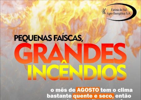 Usina Fátima do Sul Agro-Energética lança campanha contra incêndios em canaviais