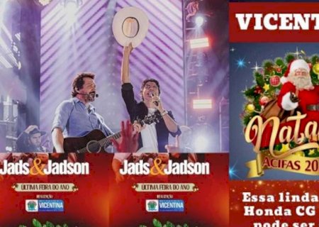 Hoje tem sorteio de 1 moto, 2 Smartv  TV e 3 bicicletas e show com Jads e Jadson em Vicentina