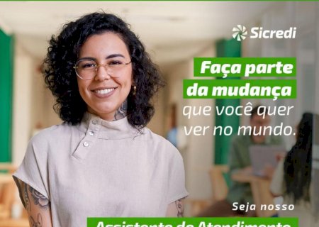 Sicredi de Fátima do Sul oferece vaga para Assistente de Atendimento