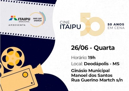Projeto Cine Itaipu – 50 anos em cena chega a Deodápolis nesta quarta-feira