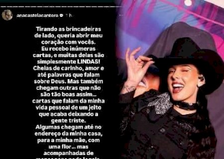 Ana Castela relata tristeza com cartas an&ocirc;nimas que recebe at&eacute; em casa
