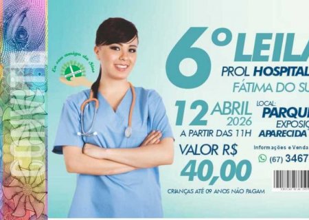 6º Leilão Prol Hospital da SIAS acontece dia 12 de abril em Fátima do Sul; convites já estão à venda>
